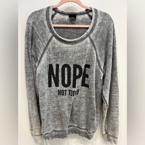 Frankie & Finnigan “Nope Not Today” Long Sleeve Top